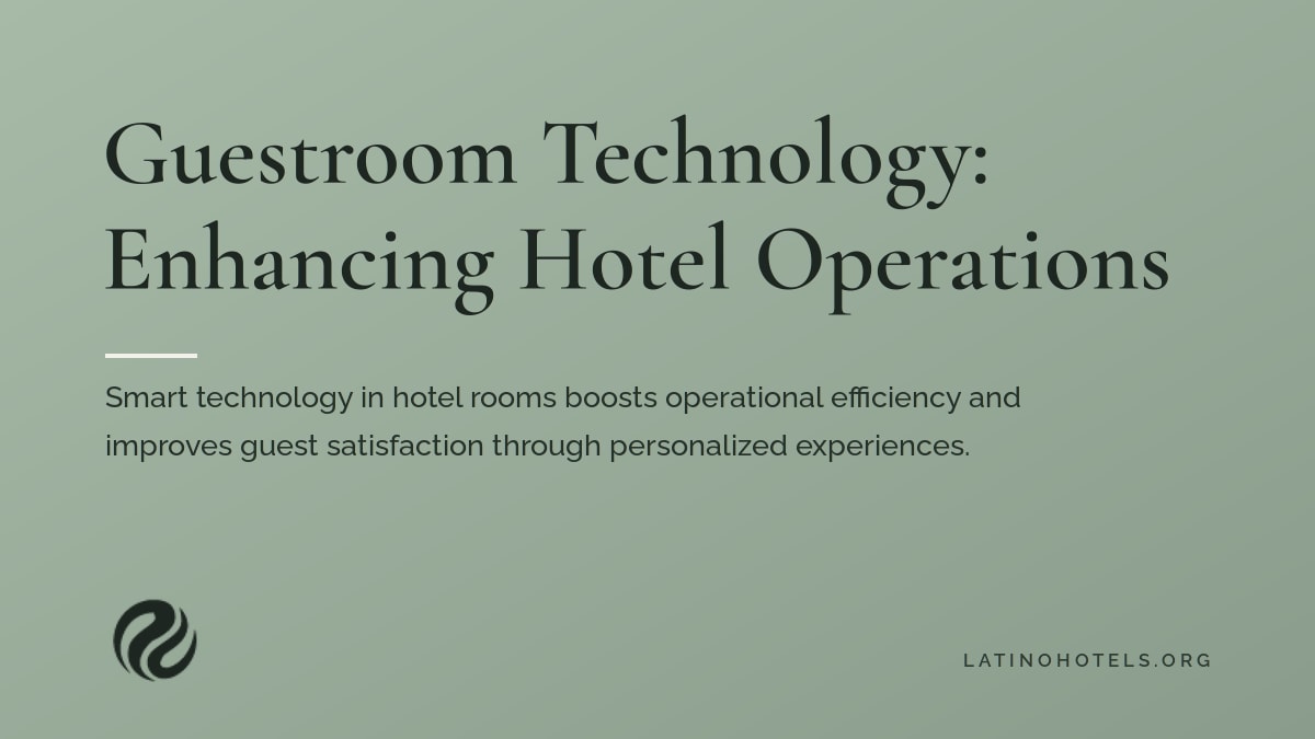 Guestroom Technology: Enhancing Hotel Operations