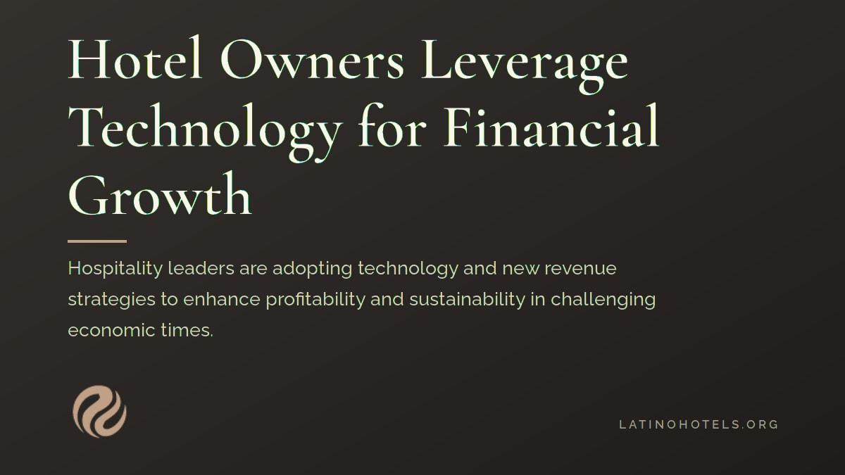 Hotel Owners Leverage Technology for Financial Growth